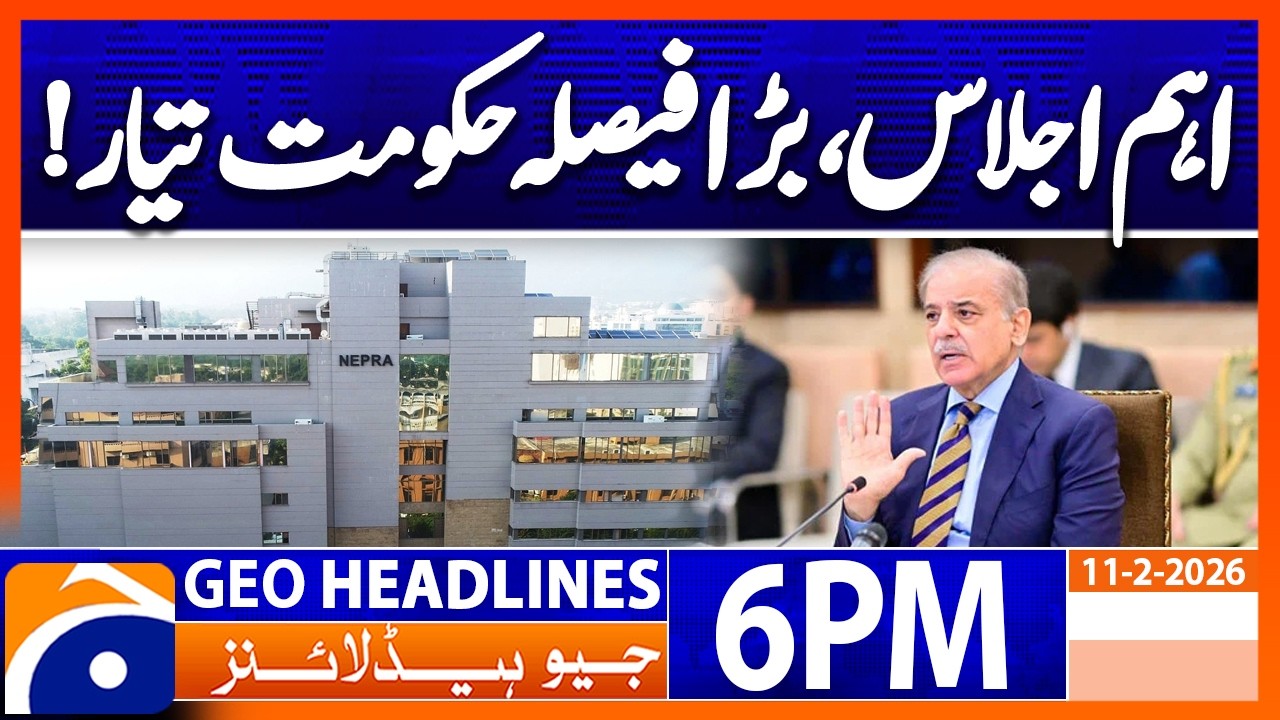 Geo News Headlines 6 PM | 11th February 2026