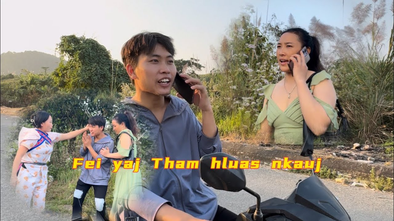 Fei yaj Tham hluas nkauj - Movie Hmoob Funny