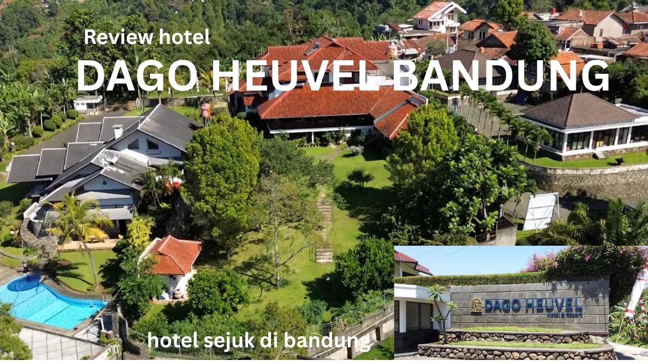 REVIEW DAGO HEUVEL HOTEL & RESORT BANDUNG