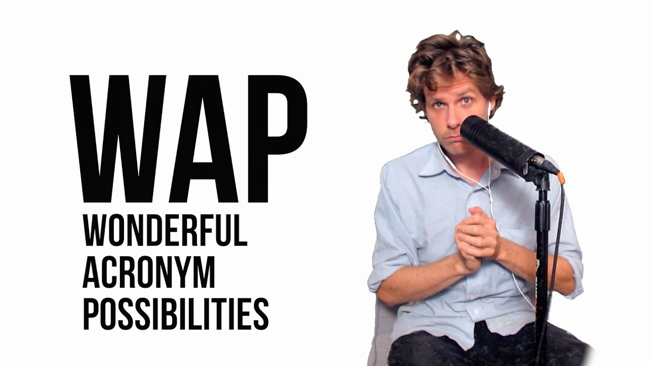 WAP remix where every sequence of words forms the acronym WAP | Nathan Dufour