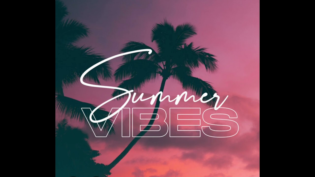Summer vibes