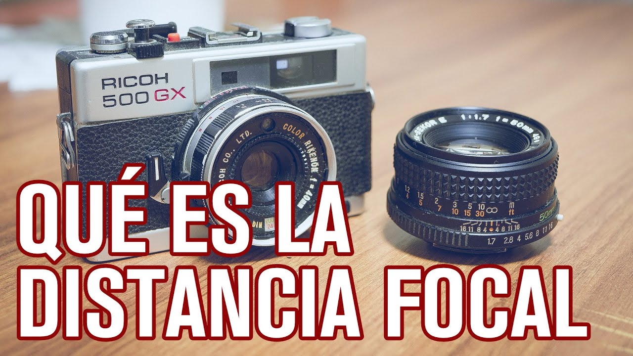 Que es la Distancia Focal