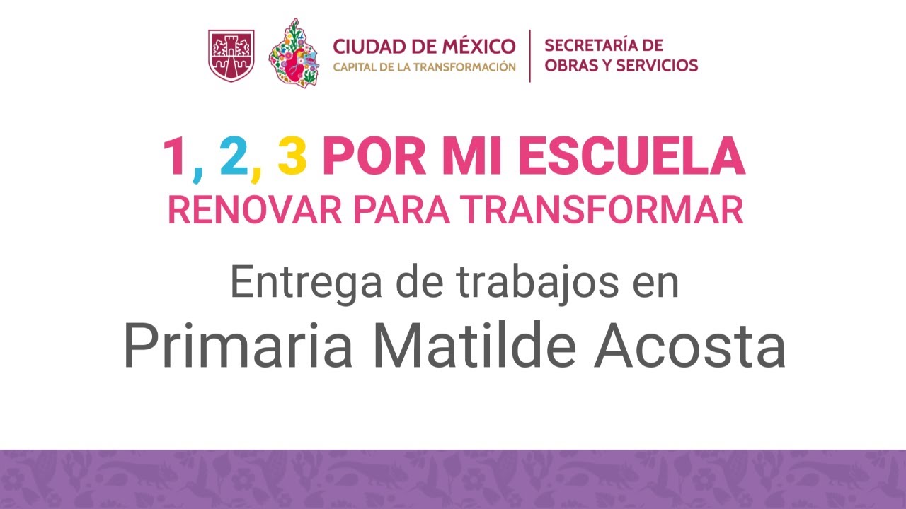 Presentación de "1,2,3 por mi Escuela Matilde Acosta"
