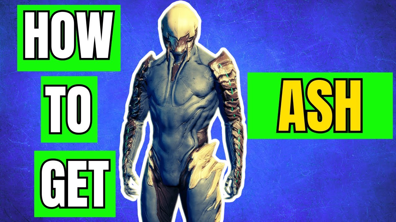 How to get Ash in Warframe