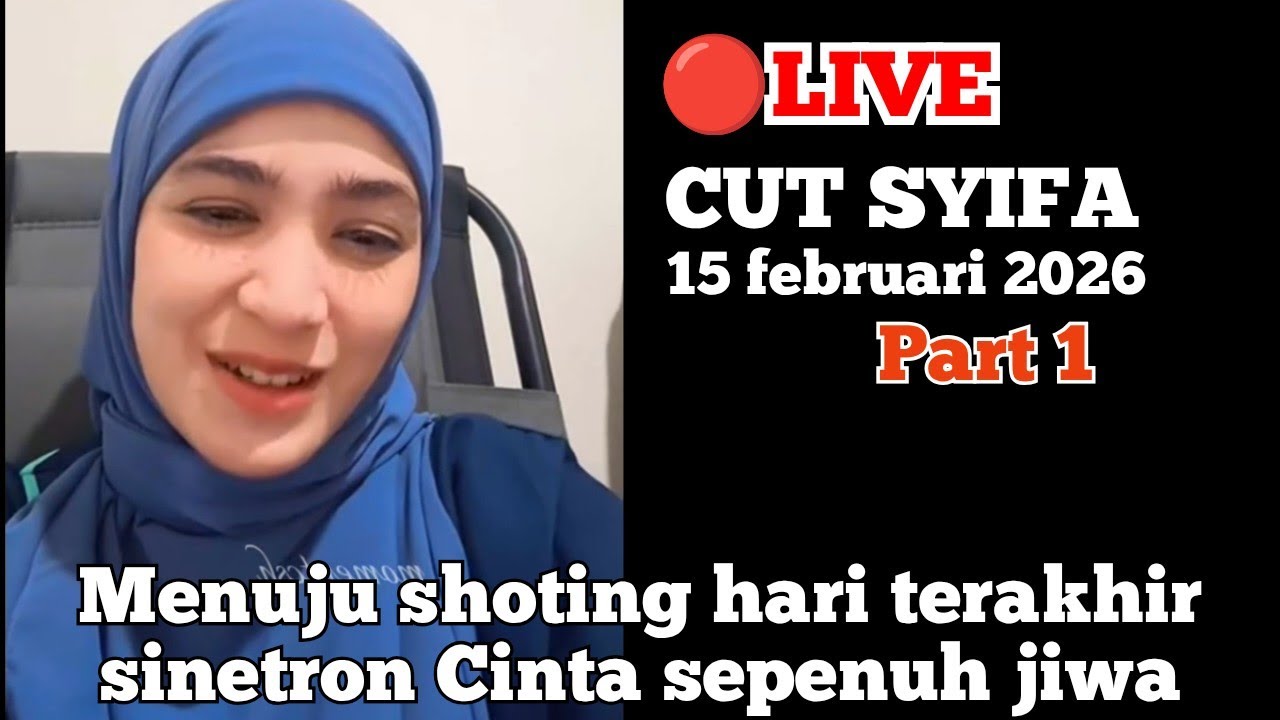 🔴LIVE CUT SYIFA SEBELUM SINETRON CINTA SEPENUH JIWA TAMAT PART 1