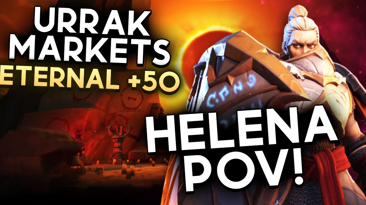 Urrak Markets Eternal +50 | Helena POV | FELLOWSHIP EARLY ACCESS