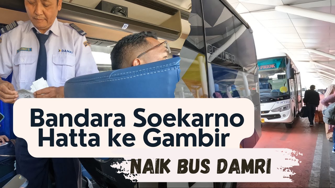 Bagaimana Naik Bus DAMRI dari Bandara Soekarno Hatta ke Gambir?