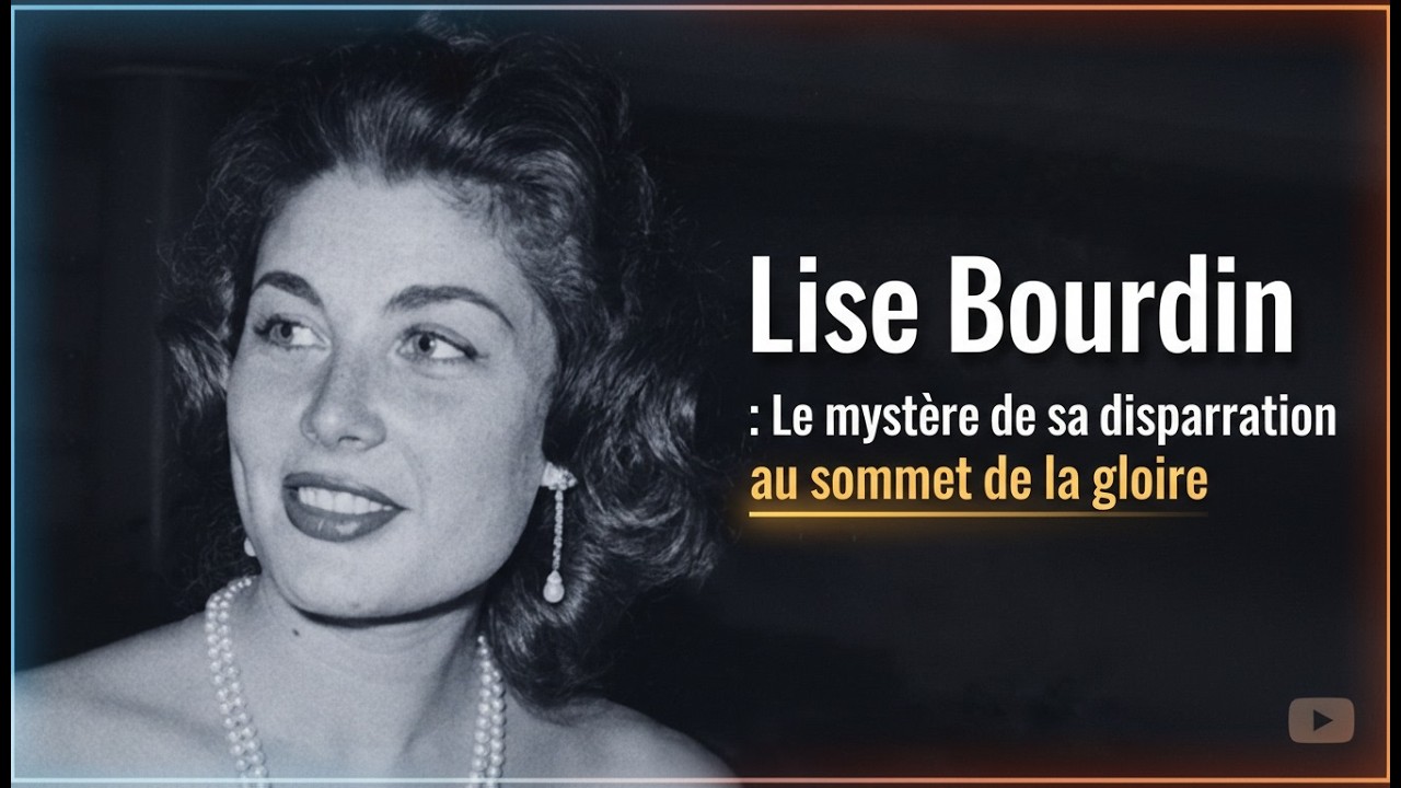 Lise Bourdin  Le mystère de sa disparition au sommet de la gloire