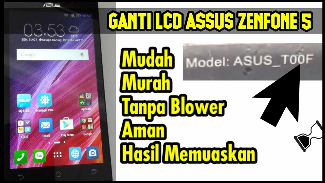 Cara Ganti Lcd Assus Zenfone 5 (T00f)