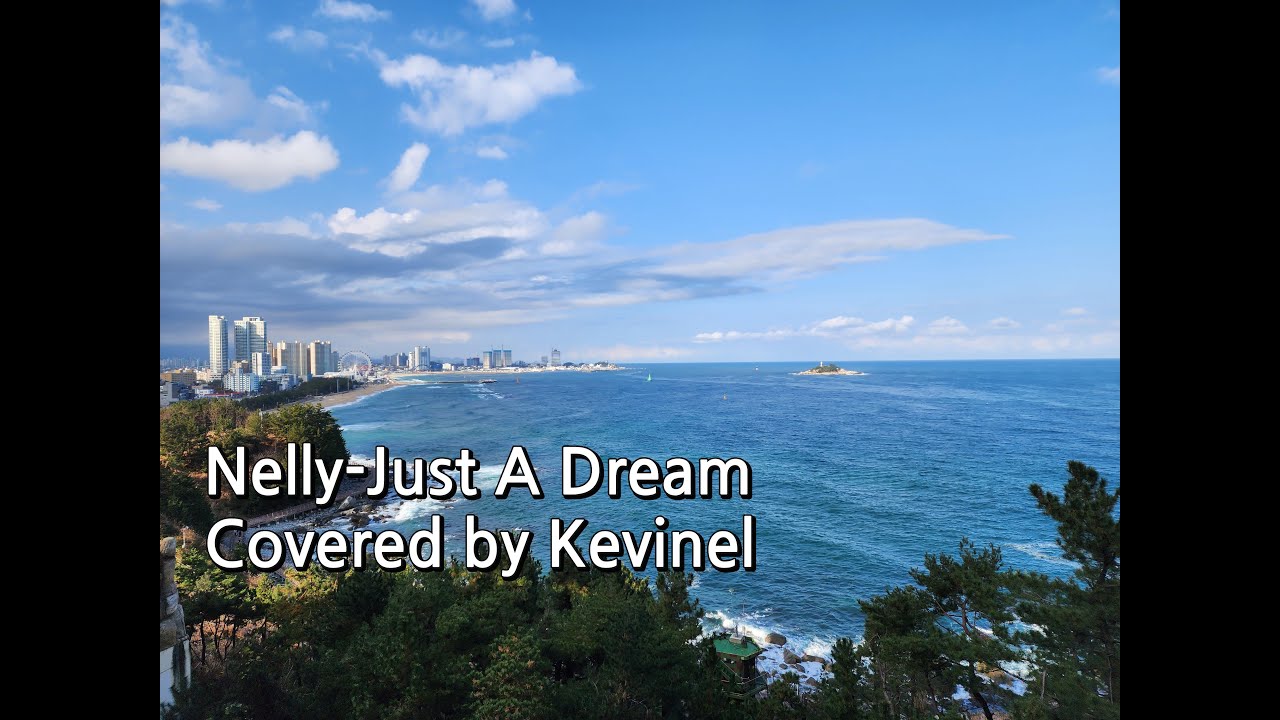 Nelly-Just A Dream (Covered by Kevinel)