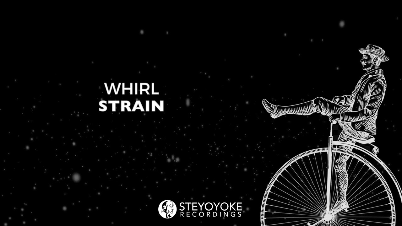Whirl - Strain (Original Mix) | Steyoyoke Black