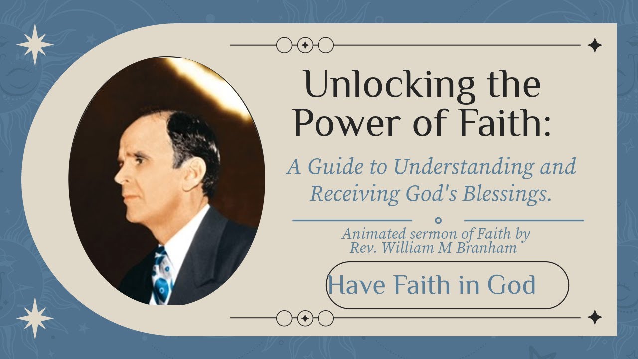William Branham on the Power of Faith: How to Receive God's Blessings. #williambranham