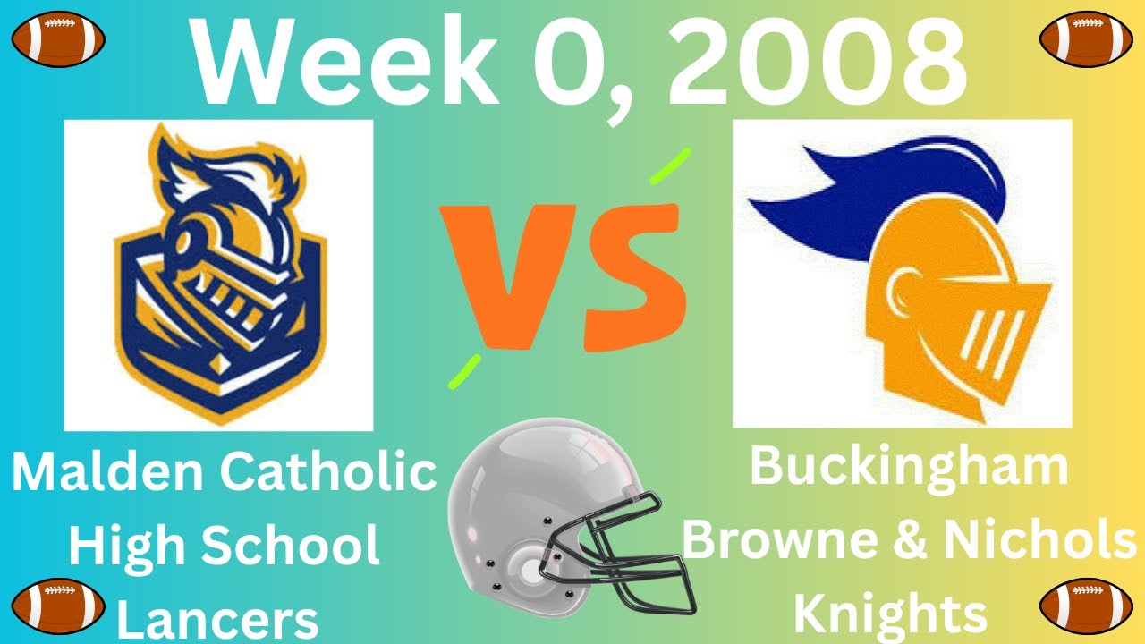Malden Catholic Lancers vs Buckingham Browne & Nichols Knights Week 0, 2008