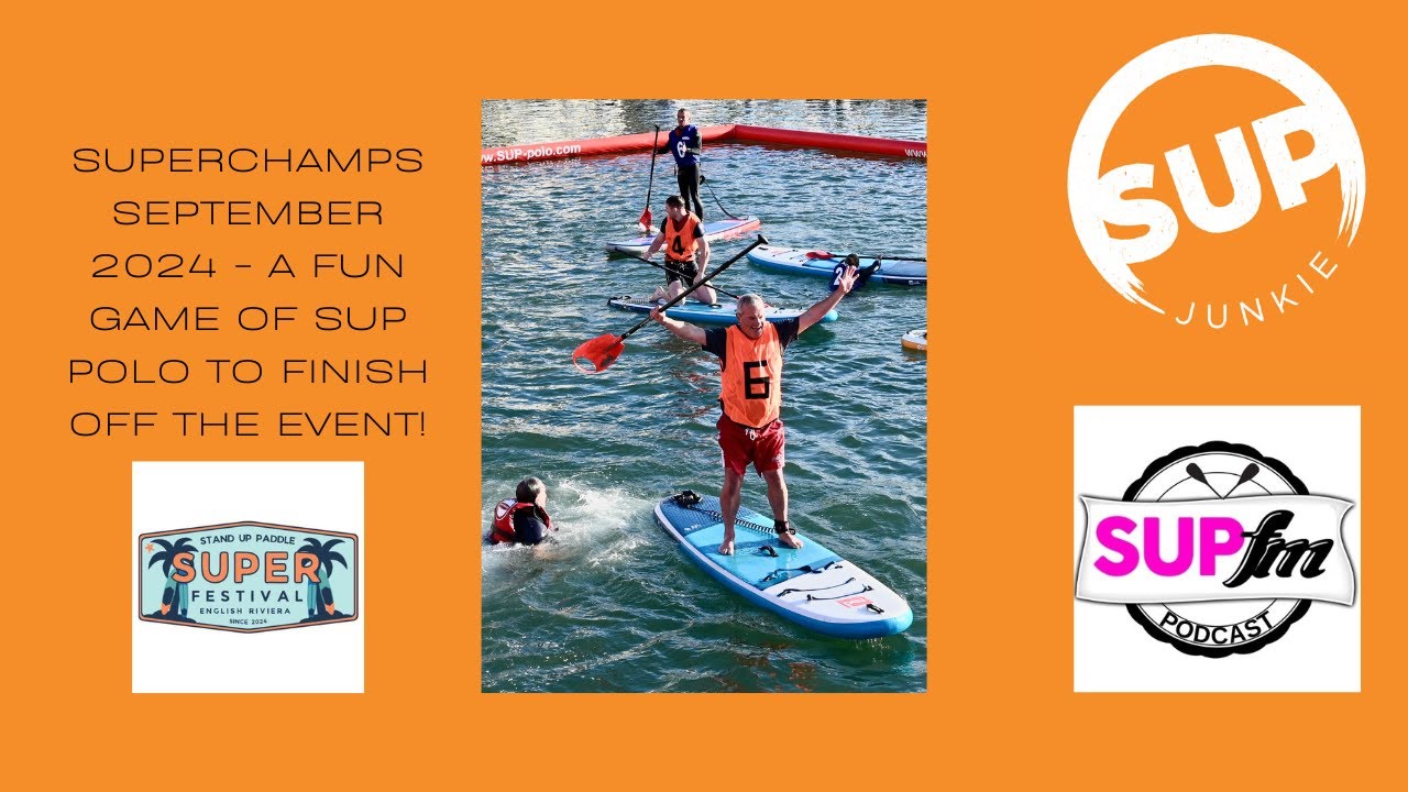SUPERCHAMPS 2024 SUP Polo FINAL MATCH