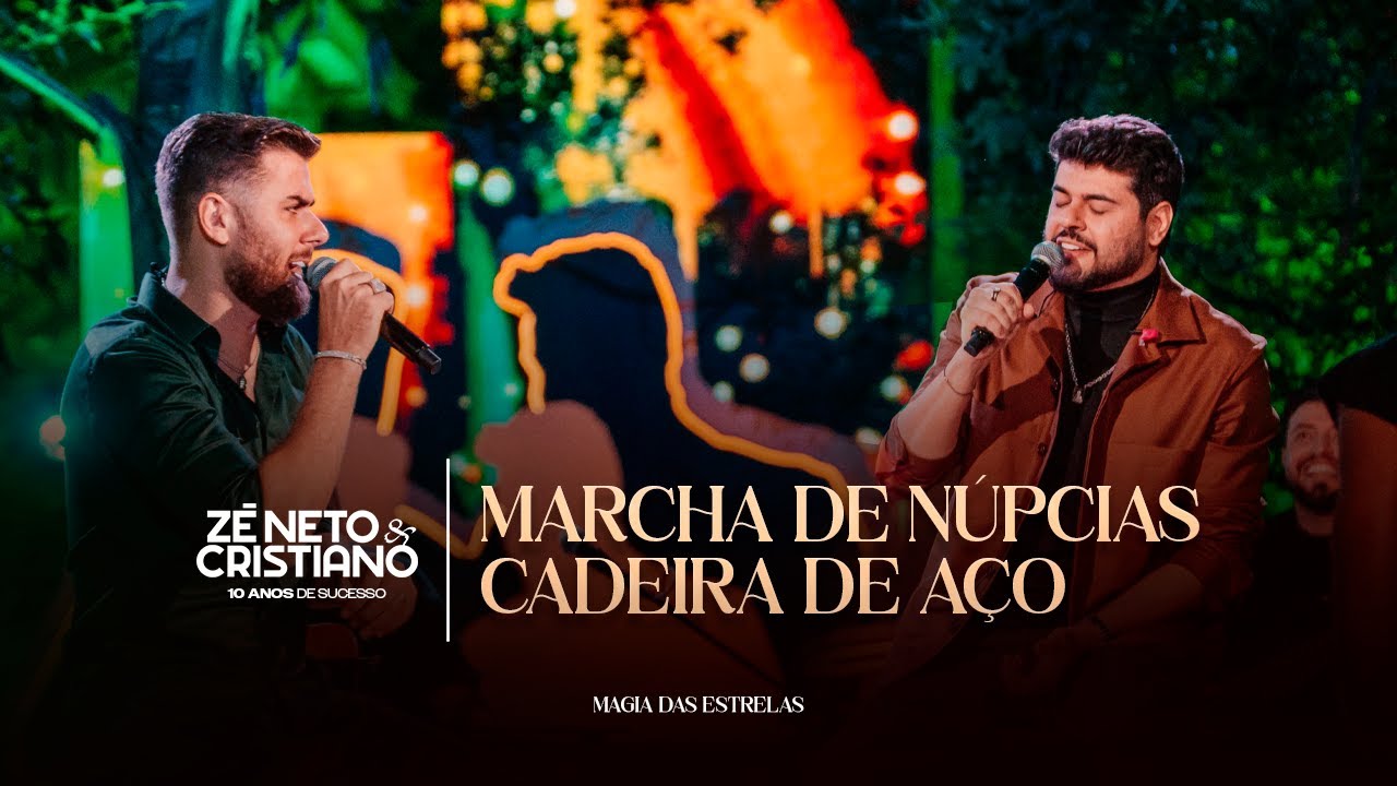 Z&eacute; Neto e Cristiano - Marcha de N&uacute;pcias / Cadeira de A&ccedil;o (10 Anos de Sucesso) #MagiaDasEstrelas