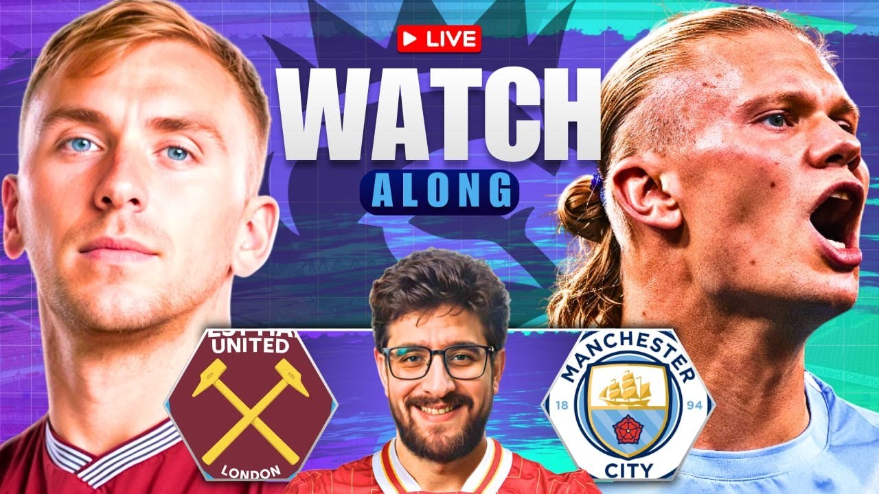 MANCHESTER CITY VS WEST HAM LIVE STREAM WATCHALONG! PREMIER LEAGUE LIVE STREAM WATCHALONG!