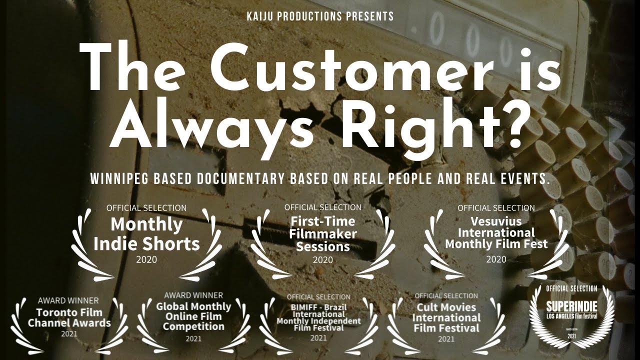 Customer Is Always Right? - A Short Documentary