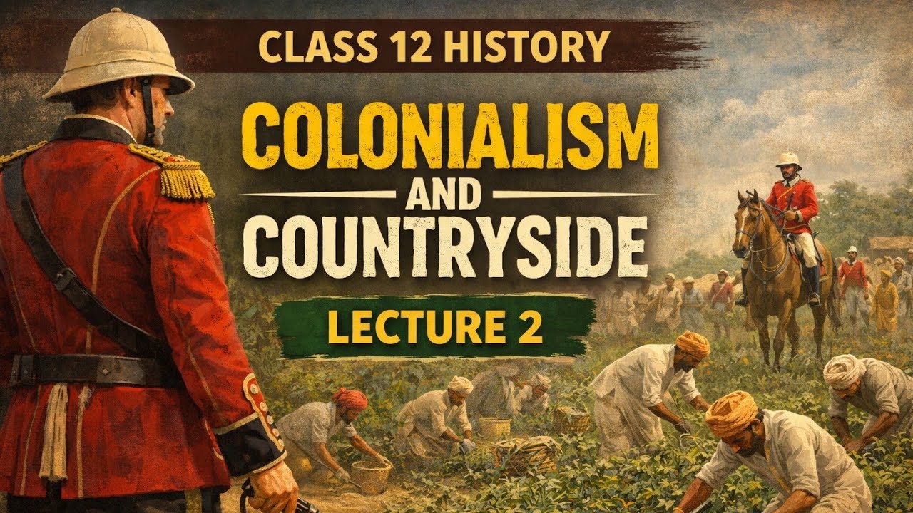 🌾 Colonialism & the Countryside # Class 12 