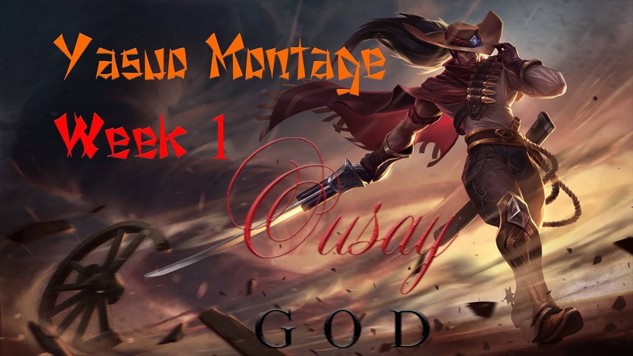 Yasuo Montage Week 1-League of Legends[Ousay God]
