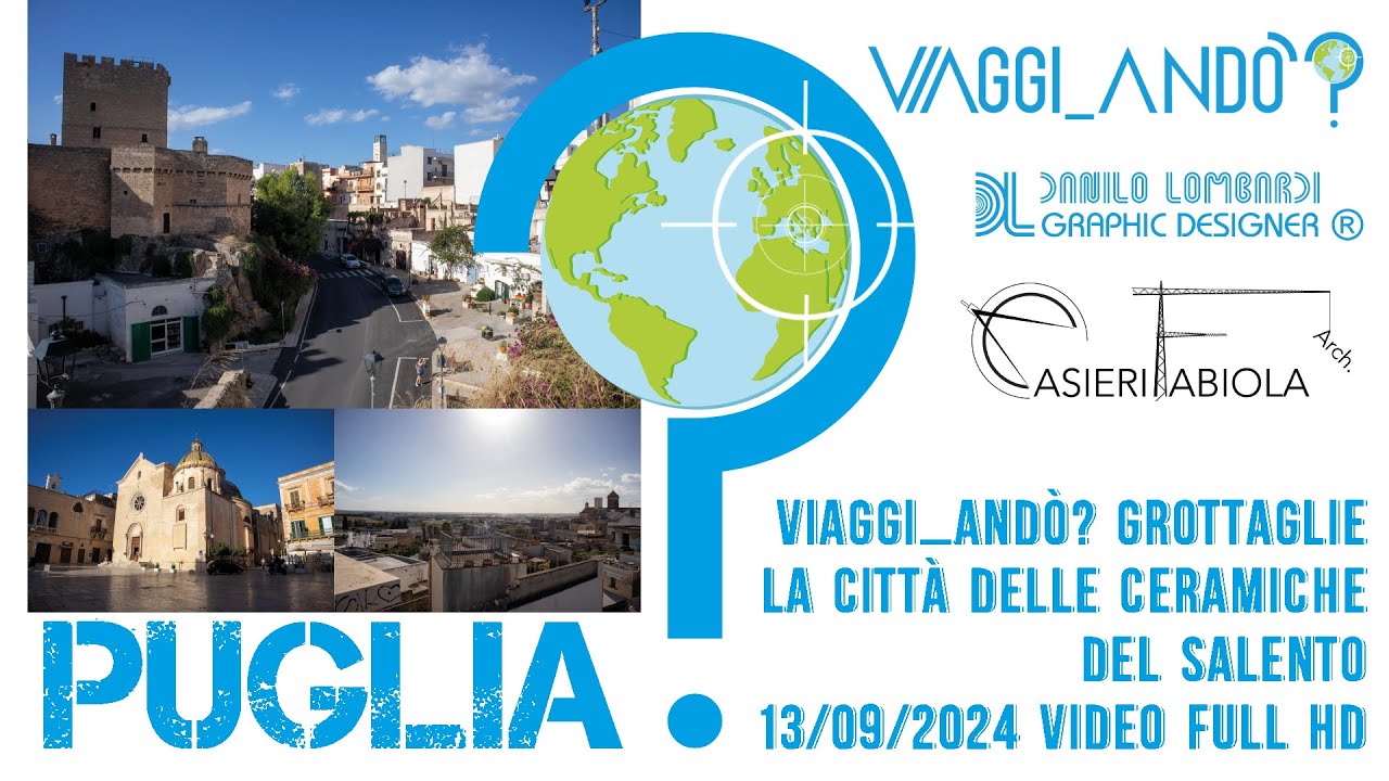 Viaggi andò? Grottaglie la città delle ceramiche del Salento 13/09/2024 VIDEO FULL HD
