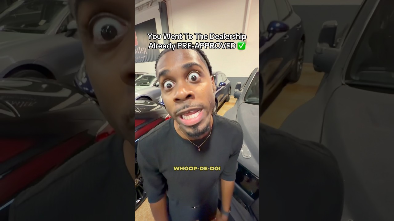 HOW YOU ACT WHEN YOU&rsquo;RE PRE APPROVED #funny #automobile #comedy #preapproval