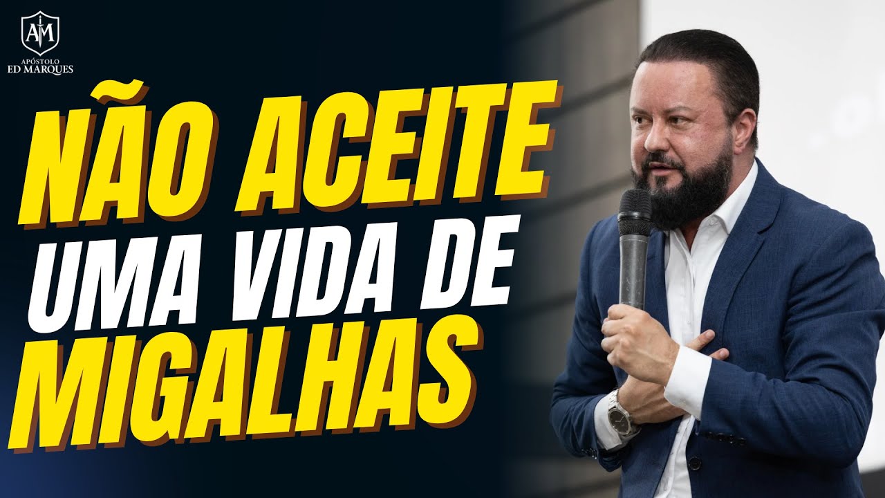 Não aceite uma vida de MIGALHAS | Ap. Ed Marques
