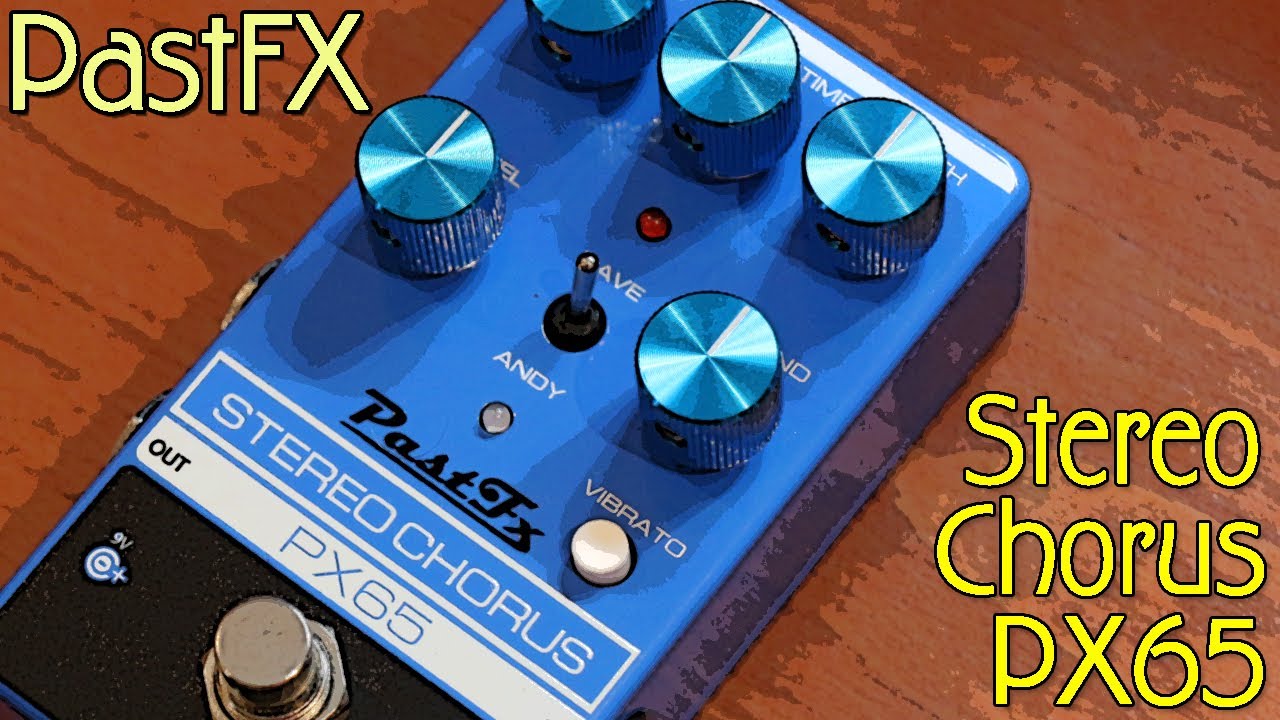 PastFX Stereo Chorus PX65: John Frusciante's BSSM Pedal Reimagined!