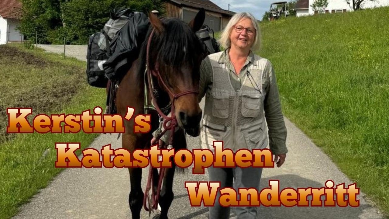 Interview:  Ein Wanderritt zum Abgew&ouml;hnen - Kerstin erz&auml;hlt von ihrem Katastrophenwanderritt