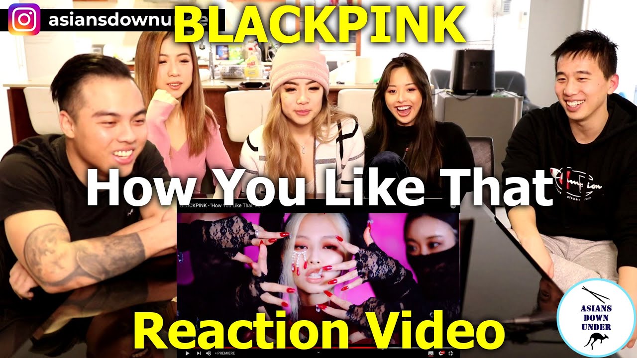 BLACKPINK — клип на песню «How You Like That» | Видеореакция | Азиаты Австралии