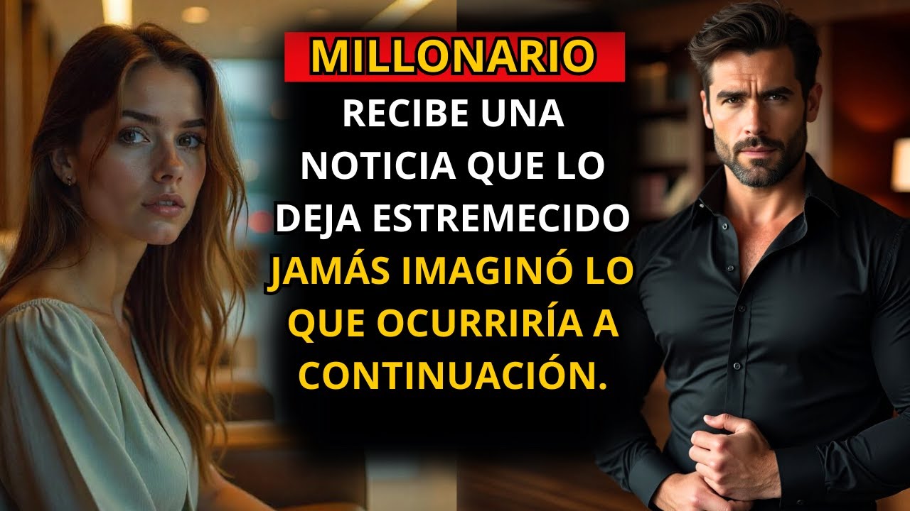 MILLONARIO RECIBE UNA NOTICIA QUE LO DEJA ESTREMECIDO, JAMÁS IMAGINÓ LO QUE SUCEDERÍA A CONTINUACIÓN
