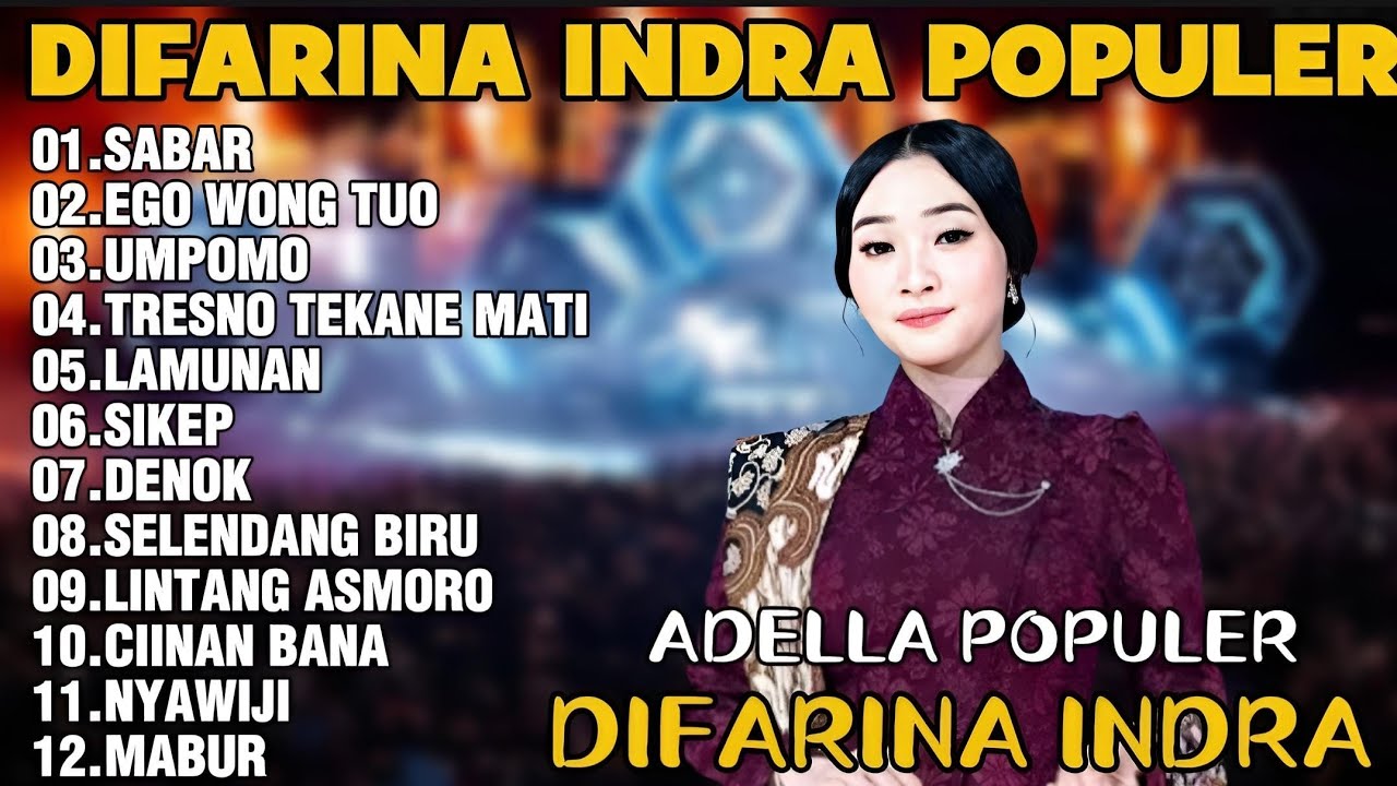 OM ADELLA TERBARU 2026 | DIFARINA INDRA - SABAR,EGO WONG TUO,UMPOMO