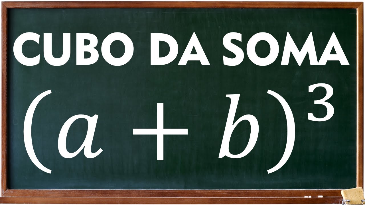 Cubo da soma - Produto Notável