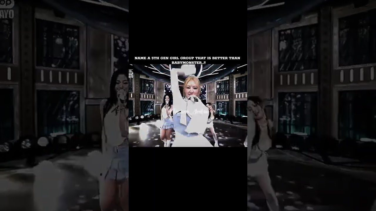 Name a 5th gen girl group that is better than babymonster!! 📈🔥 #babymonster #monstiez #kpop #blink