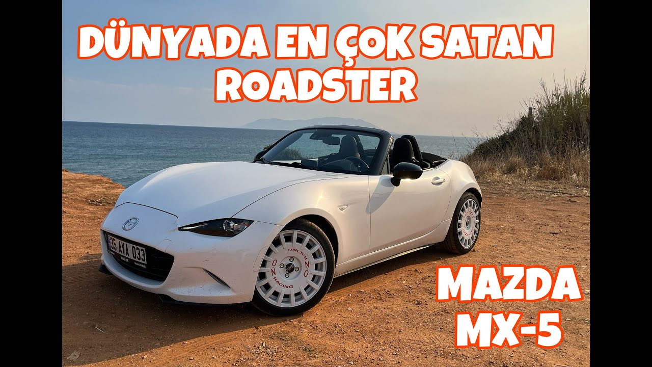 Mazda MX-5 2017 Test Sürüşü | Dünyanın En Çok Satan Roadster'ı