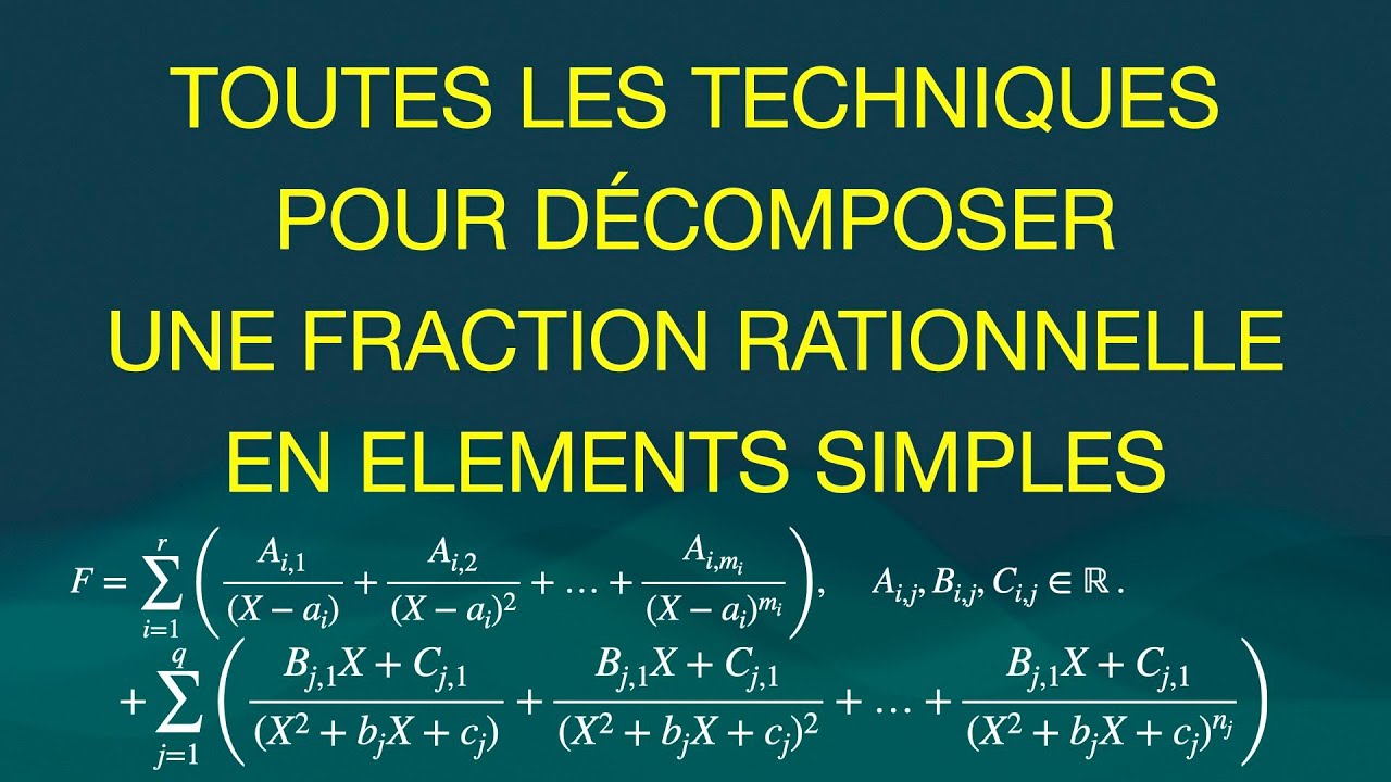 Techniques pour d&eacute;composer en &eacute;l&eacute;ments simples une fraction rationnelle