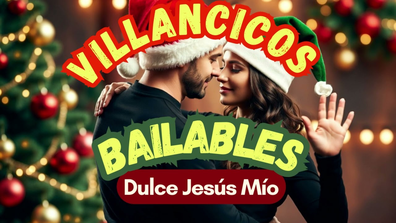 Dulce Jesús Mío    Villancicos Bailables