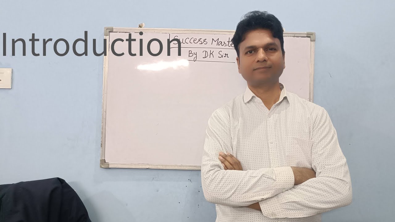 Introduction to D.K sir 