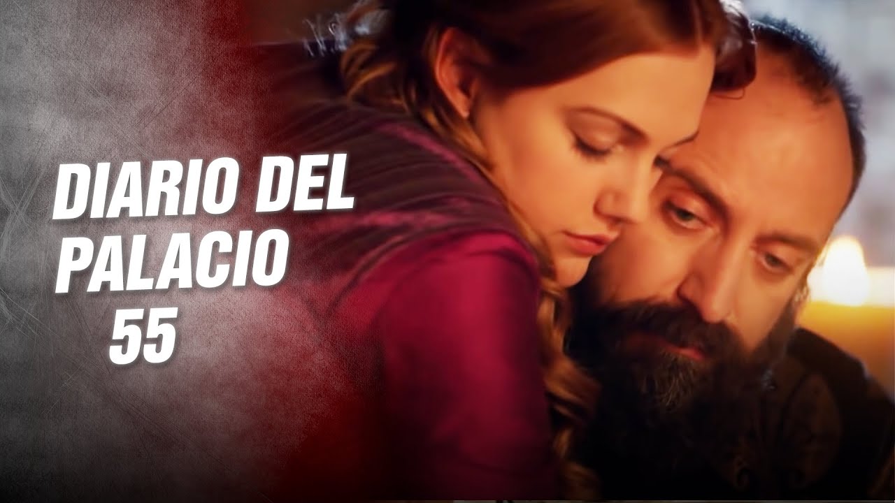 DIARIO DEL PALACIO 55 | Si solo tengo a mi S&uuml;leyman, no me pasar&aacute; nada ...