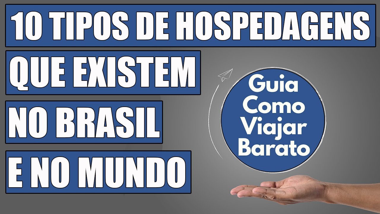 10 TIPOS de HOSPEDAGENS que EXISTEM no BRASIL e no MUNDO