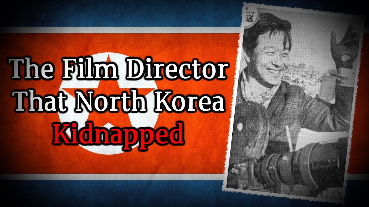 The Film Director That North Korea Kidnapped