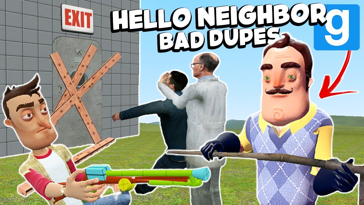 BAD HELLO NEIGHBOR DUPES! (Garry's Mod Sandbox) | JustJoeKing