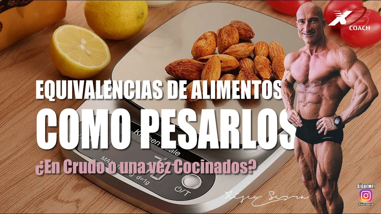 🥘Equivalencias de Alimentos: ¿Debemos pesar en CRUDO o COCINADO?🥘