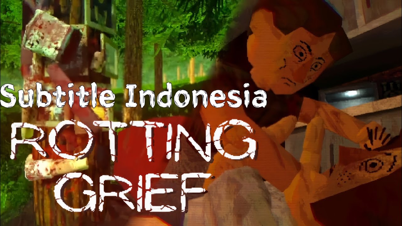 Apa yang sebenarnya terjadi? - Rotting Grief [Subtitle Indonesia]