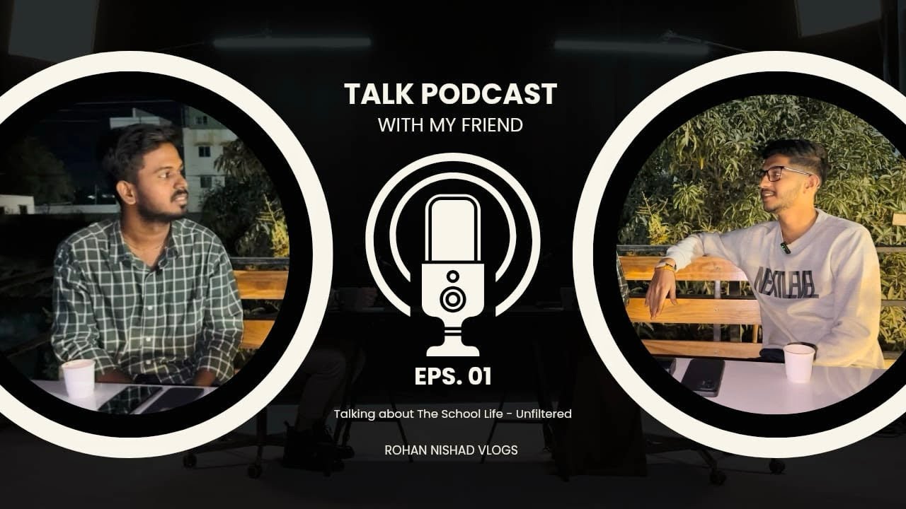 SCHOOL TIME KI BAATE - PODCAST WITH MY FRIEND ! TRIP , FAREWELL , KAAND , FUN AND EVERYTHING ! #OSEM