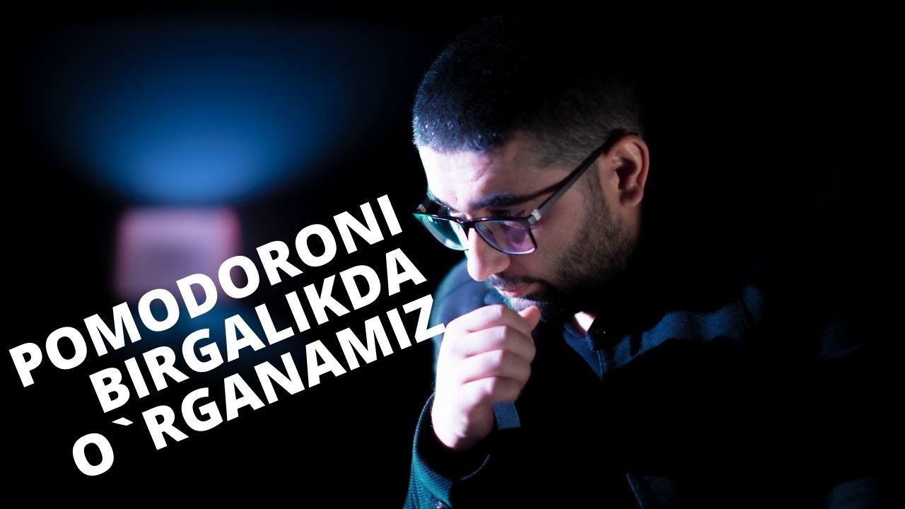 Pomodoro usulida ishlashni birgalikda o`rganamiz