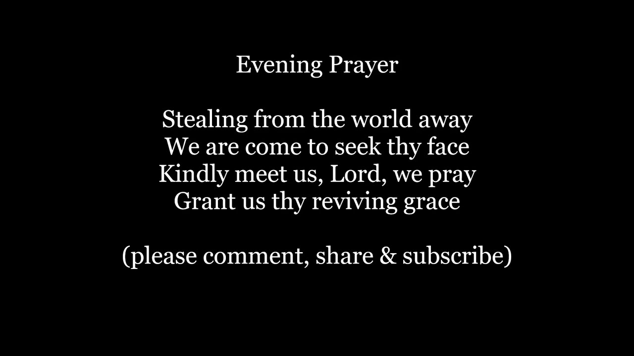 EVENING PRAYER Stealing From The World Away Hymn Lyrics Words text trending sing along song music