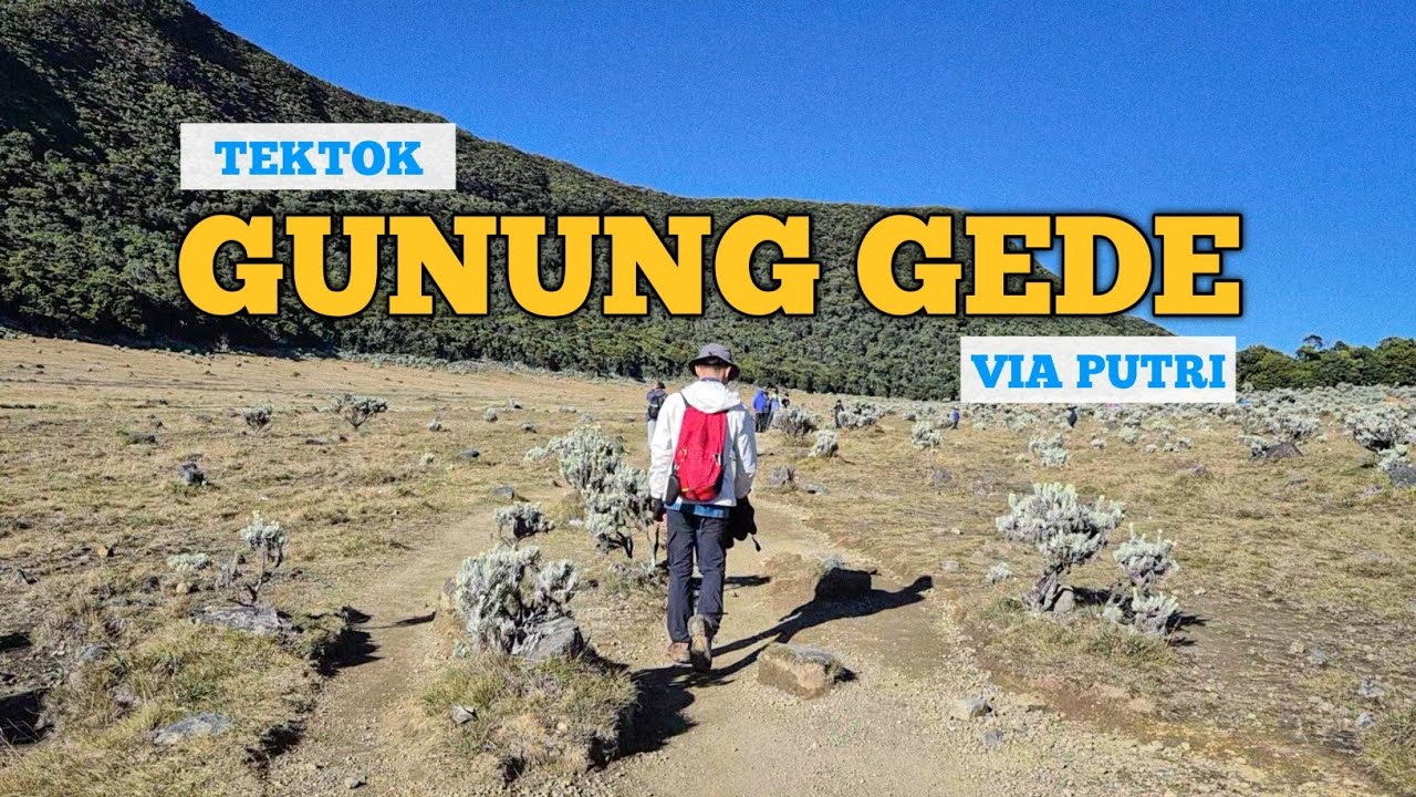 TEKTOK GUNUNG GEDE VIA PUTRI│MASIH COCOK UNTUK PEMULA?