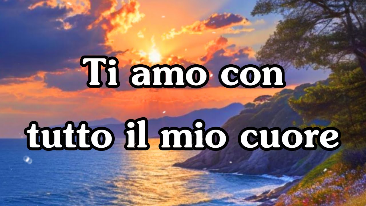 Ti amo con tutto il mio cuore