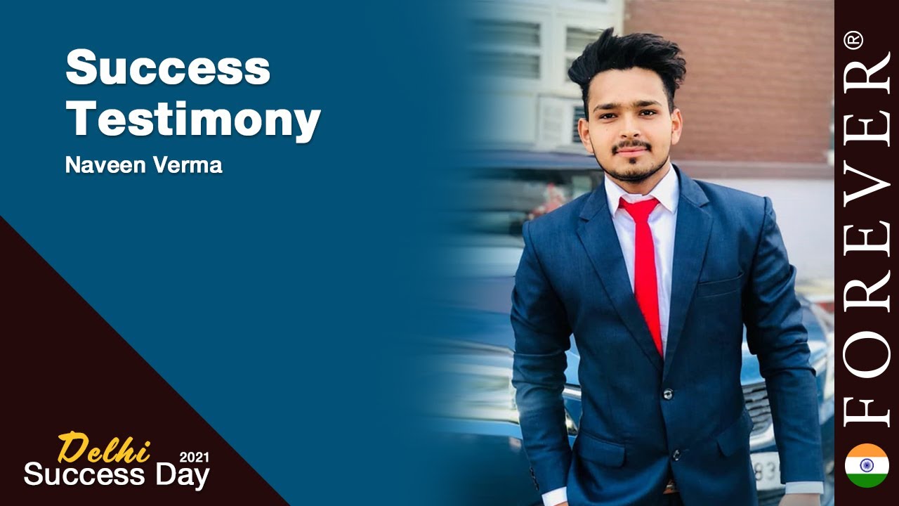 Success Testimony -  Naveen Verma  | Delhi Success Day 2021 | Forever Living India