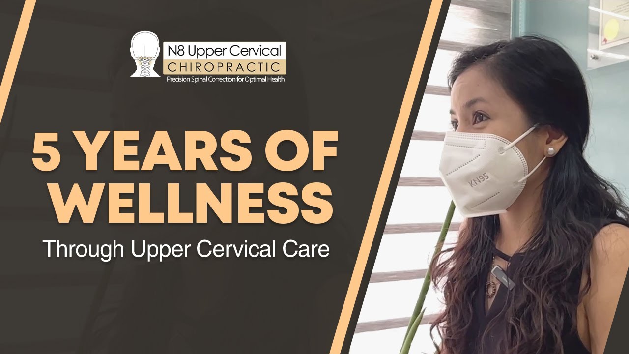 5 Years Of Wellness Through Upper Cervical Care